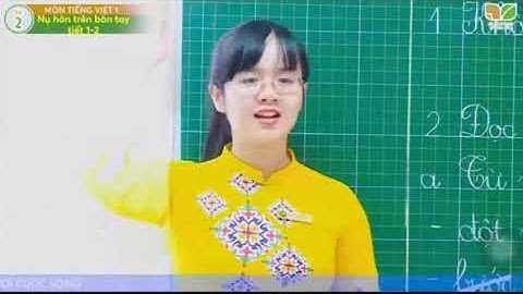 Tiết dạy minh họa,  tiết 1+2. Tiếng Việt sách Kết nối tri thức với cuộc sống