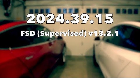 Tesla Software Update 2024.39.15 | FSD v13.2.1