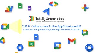 TU5.9  What's new in the AppSheet world? A chat with AppSheet Engineering Lead Mike Procopio