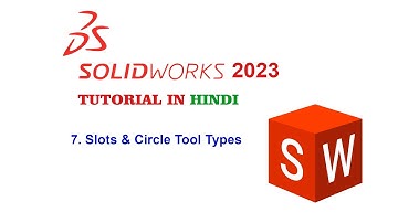 Solidworks Tutorial In Hindi 7. Slots & Circle Tool Types
