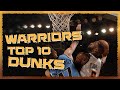 Golden State Warriors Top 10 Dunks EVER 