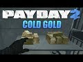 PAYDAY 2: Cold Gold - Ограбление От Сообщества!