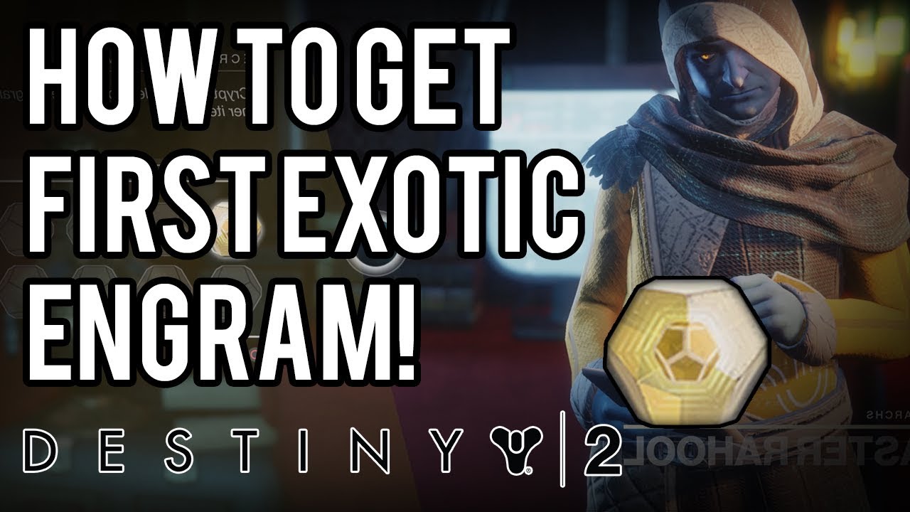 Destiny 2 How to get First Exotic Engram! YouTube