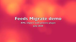 Feeds Migrate demo - July 2020