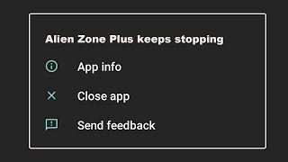 How to fix Alien Zone Plus keeps stopping close app problem android 2025