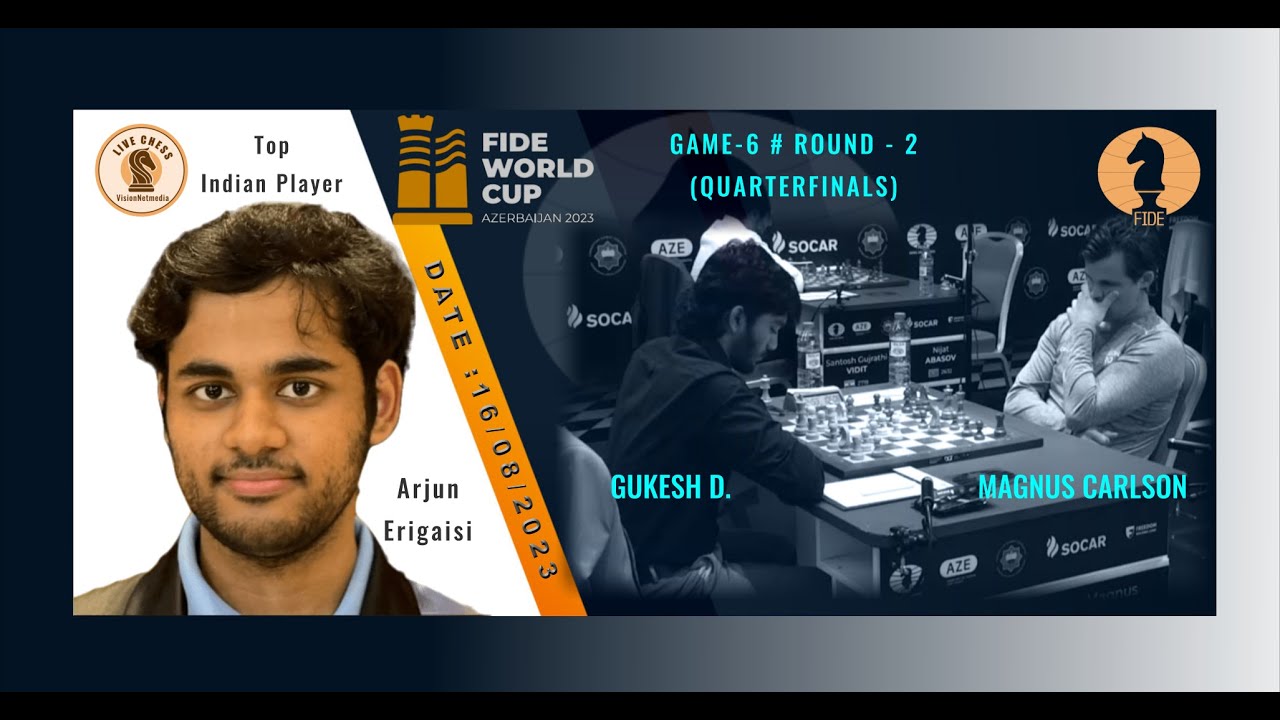 FIDE WORLD CUP- 2023 : ROUND 6 # GAME - 2 