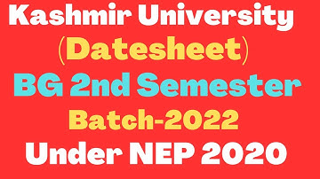 Datesheet For BG 2nd Semester Batch-2022 Under NEP 2020 Kashmir University #kashmiruniversity #2023