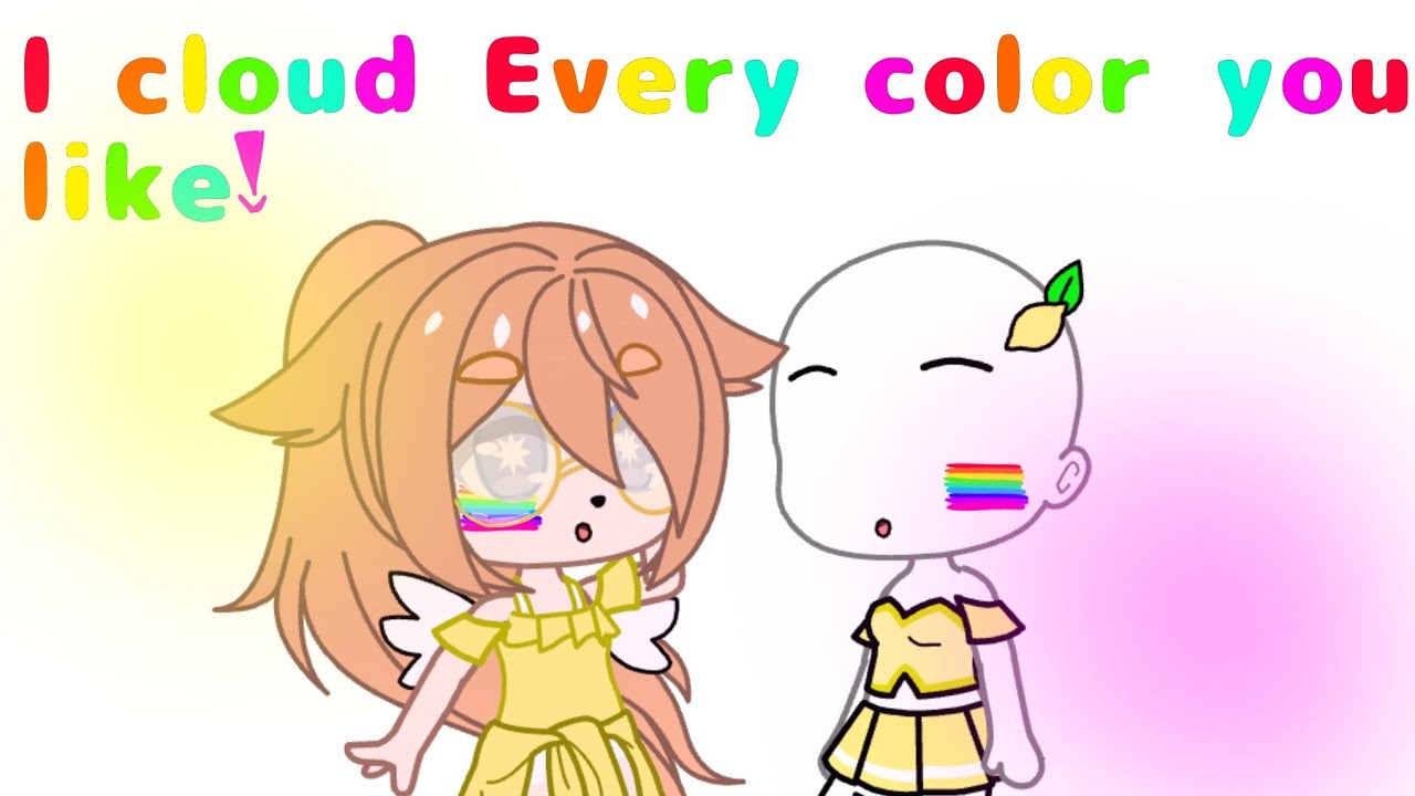 💚I cloud be every color for like meme! (gacha life)||Cateikaa||💞 