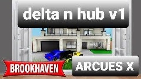 ARCEUS X DELTA N HUB V1 BROOKHAVEN NEW VERSION