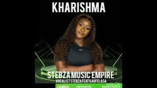kharishma feat vocalist stebza & kaufelaSA