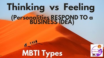 Feeling and Thinking Personality: Response to  Business Idea (MBTI Types)
