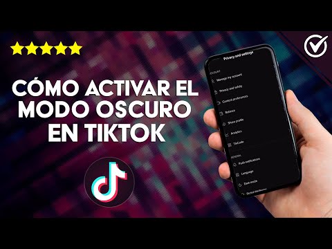 Cómo Activar o Poner el Modo Oscuro en TikTok en mi Android, iPhone o PC