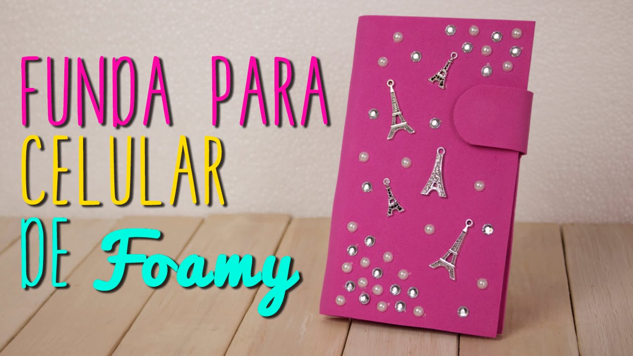 Pera Fraternidad célula Cómo hacer Funda para Celular Casera de Foami y Cartón | Hecha a Mano -  DIY| Catwalk ♥ - YouTube