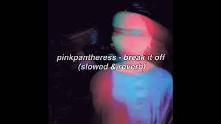 Video thumbnail of "pinkpantheress - break it off (slowed & reverb)"