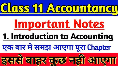 Class 11 Accountancy Chapter 1, Introduction to Accounting Important Notes / Accounts Basic Terms