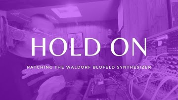 Hold On | Blofeld Synthesizer | Five12 Vector Sequencer | Empress Reverb Pedal