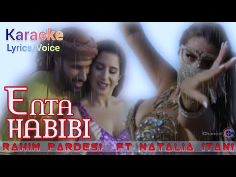 Enta Habibi | Rahim Pardesi | ft Natalia Itani | Lyrics|Voice | Karaoke | Channel C+
