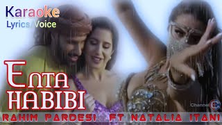 Enta Habibi | Rahim Pardesi | ft Natalia Itani | Lyrics|Voice | Karaoke | Channel C 