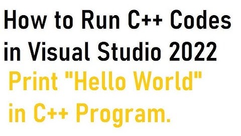 How to run c++ in Visual Studio 2022