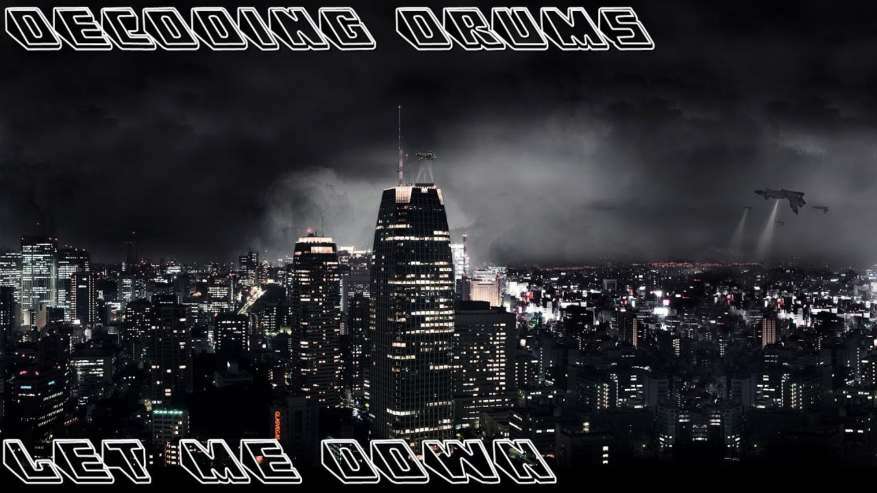 Decoding Drums - Let Me Down