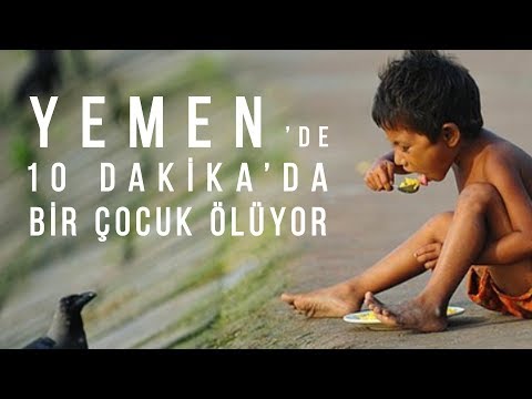 Yemen'de 10 Dakikada Bir Çocuk Ölüyor