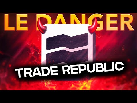 le VRAI DANGER de Trade Republic