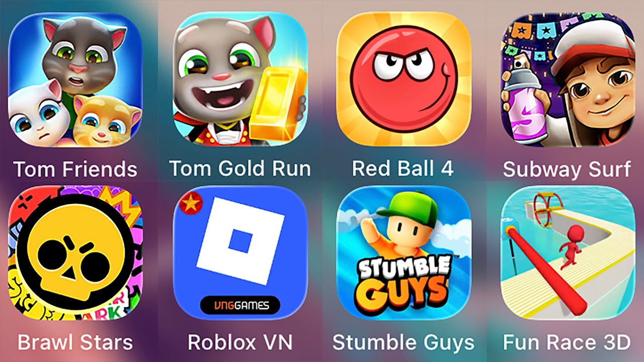 Roblox,Red Ball 4,Tom Gold Run,Subway Surf,Stumble Guys,Tom Friends,Fun Race 3D,Brawl Stars