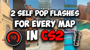 2 Self Pop Flashes For Every Map In CS2