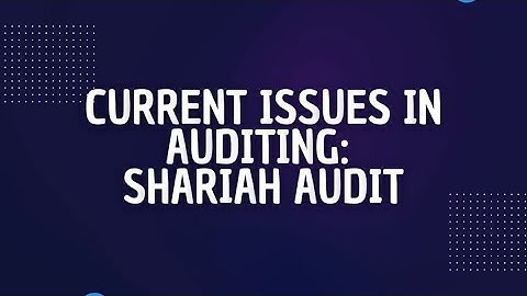 AUD689 CURRENT ISSUES IN AUDITING: SHARIAH AUDIT