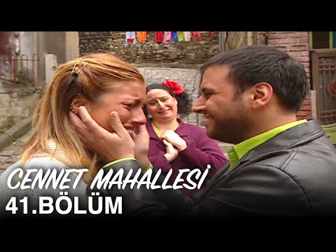 Cennet Mahallesi 41. Bölüm