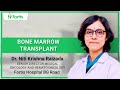 Bone Marrow Transplant | Dr Niti Krishna Raizada | Fortis Hospital Bannerghatta Road