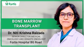 Bone Marrow Transplant | Dr Niti Krishna Raizada | Fortis Hospital Bannerghatta Road