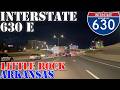 I-630 East - Little Rock - Arkansas - 4K Night Drive
