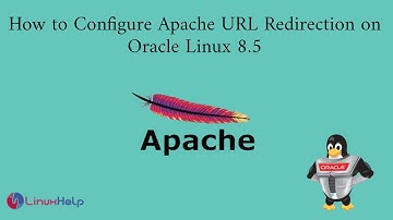 How to Configure Apache URL Redirection on Oracle Linux 8.5