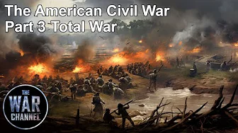 Total War | The American Civil War Part 3 | Full Documentary