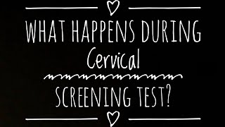 What Happens During Cervical Screening Test?