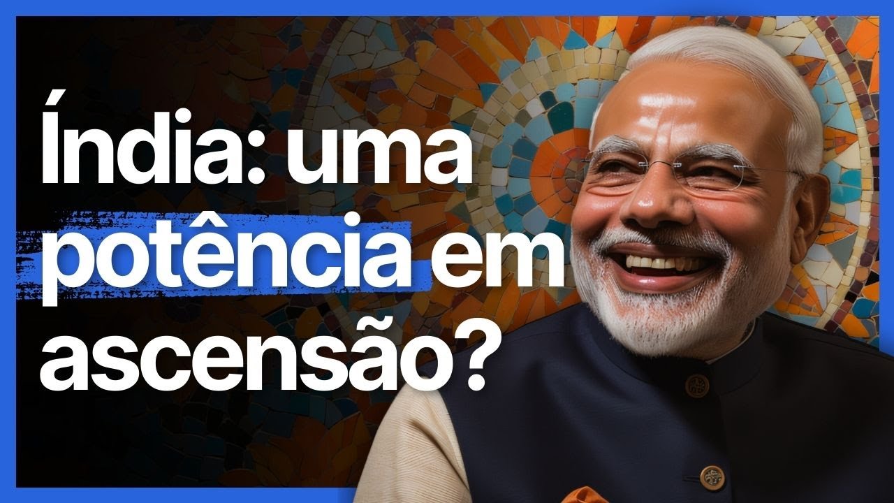 chegou-a-vez-da-ndia-como-pot-ncia-econ-mica-youtube