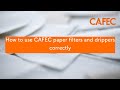 How to use cafec paper filters and drippers correctly