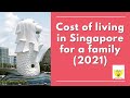 Cost of living in Singapore (2021)! 🇸🇬 Family MUST READ!!!