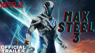 Max Steel 3 Trailer Max Steel 3 Official Teailer In Hindi Max Steel 3 Release Date