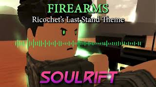 Firearms (Ricochet Last Stand Theme) - Soulrift