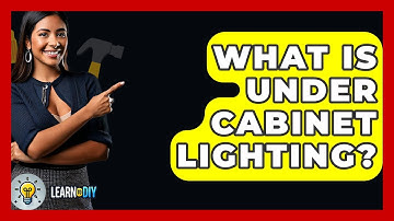 What Is Under Cabinet Lighting? - LearnToDIY360.com