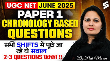 UGC NET Paper 1 | UGC NET Paper 1 Chronology Questions 2025 | UGC NET Paper 1 Analysis By Priti Mam