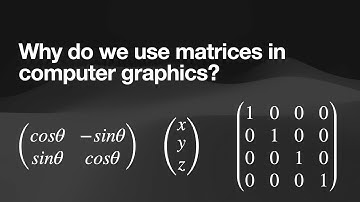 Why do we use matrices in computer graphics?