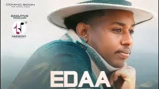 EDAA'''keeöl Nagaasaa, # new oromo music
