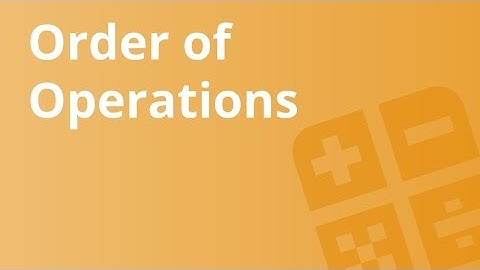 Order of Operations | Mathematics | Algebra 1