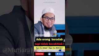 Download Lagu ADA ORANG BERADAB TAPI TIDAK BERAKHLAK ? Penjelasan singkat Adab dan Akhlak - Ustadz Adi Hidayat MP3
