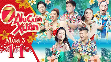 7 Nụ Cười Xuân |Mùa 3-Tập 11: Cười mệt với cách Cris Devil Gamer "chống thính" khi Thúy Ngân tỏ tình