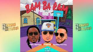 FLAMA FT. KAFU BANTON & DINASTY THE KING - BAM BA RAM REMIX PROD. DJ CRISS