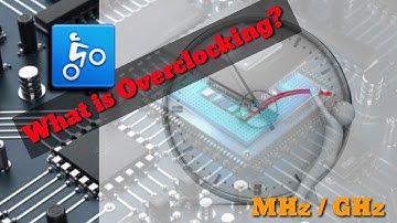 What is Overclocking? CPU GPU RAM / Hz, MHz, GHz.